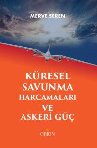 Küresel Savunma Harcamaları ve Askeri Güç