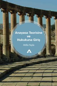 Anayasa Teorisine ve Hukukuna Giriş