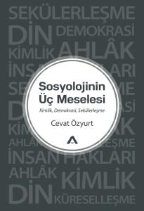 Sosyolojinin Üç Meselesi