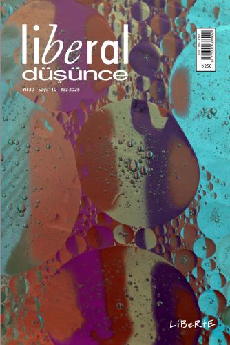 Liberal Düşünce Dergisi, Sayı 119, Yaz 2025 - - Liberal Düşünce Dergis