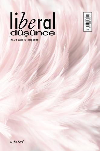 Liberal Düşünce Dergisi, Sayı 121, Kış 2026 - - Liberal Düşünce Dergis