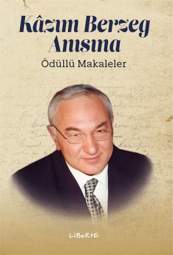 Kâzım Berzeg Anısına - - Liberte Yayınları