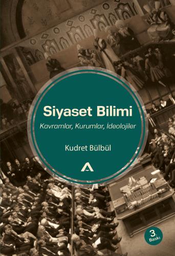 Siyaset Bilimi: Kavramlar, Kurumlar, İdeolojiler